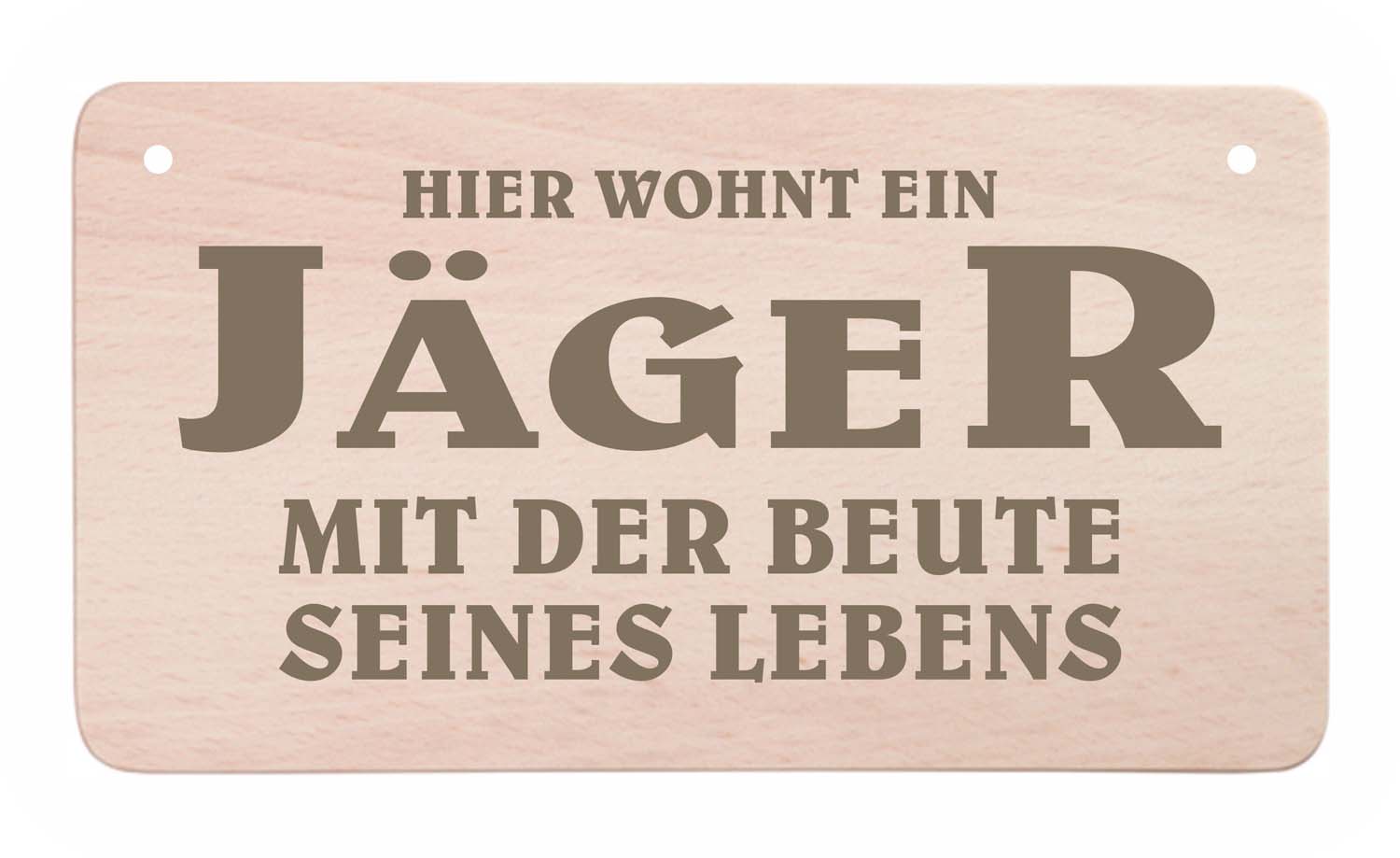 Holz-Türschild - Hier wohnt ein Jäger