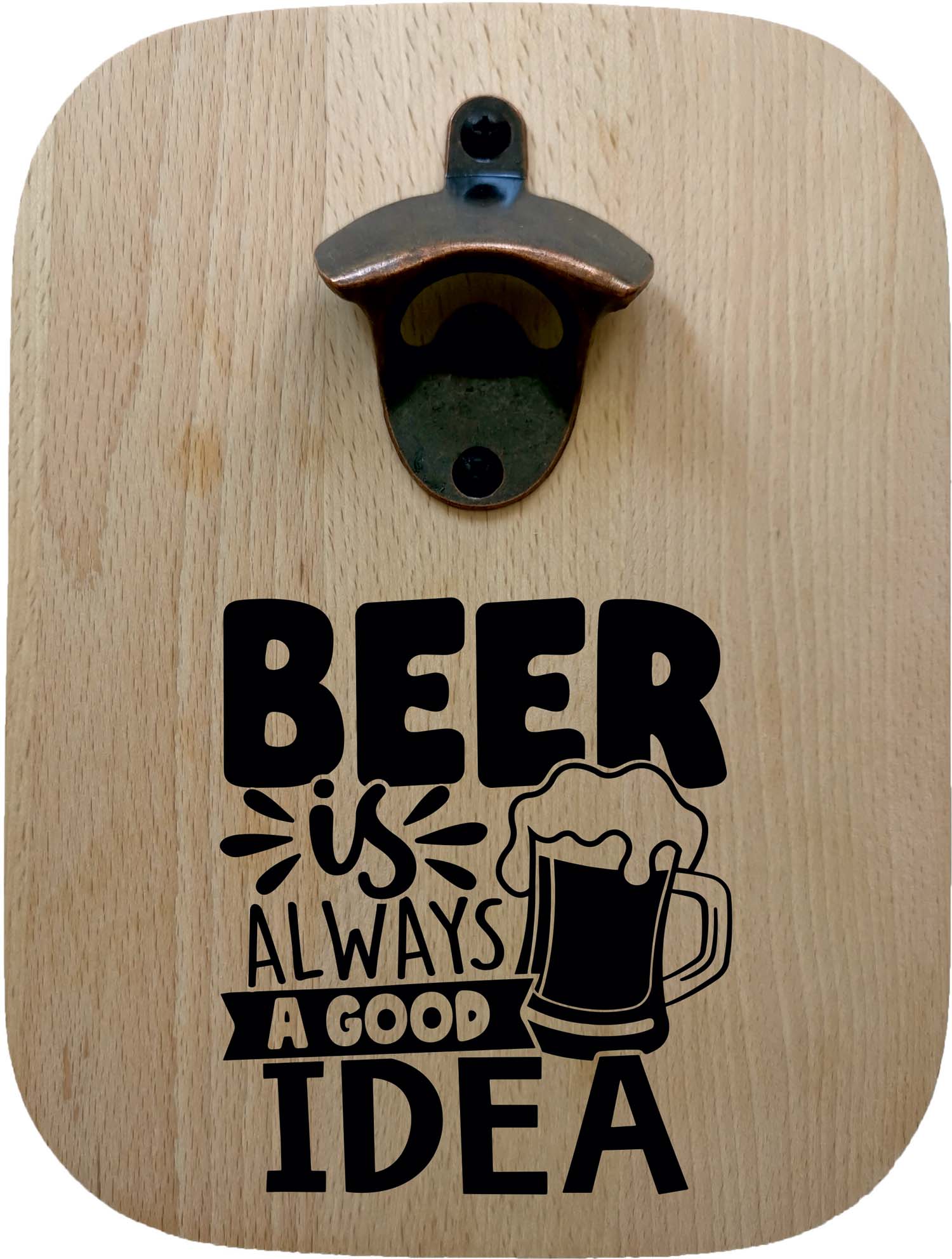 Massiver Buchenholz-Flaschenöffner mit Lasergravur "Beer is always a good Idea"