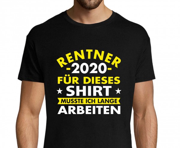 Fun-Shirt "Rentner - Für dieses Shirt musste ich lange arbeiten" L150RE