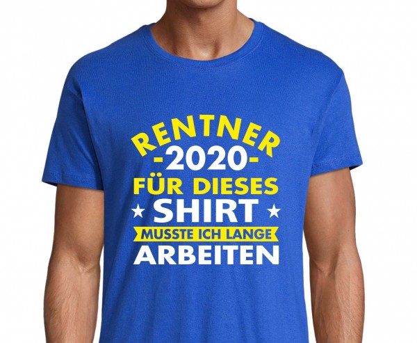 Fun-Shirt "Rentner - Für dieses Shirt musste ich lange arbeiten" L150RE Fun-Shirt "Rentner - Für dieses Shirt musste ich lange arbeiten" L150RE
