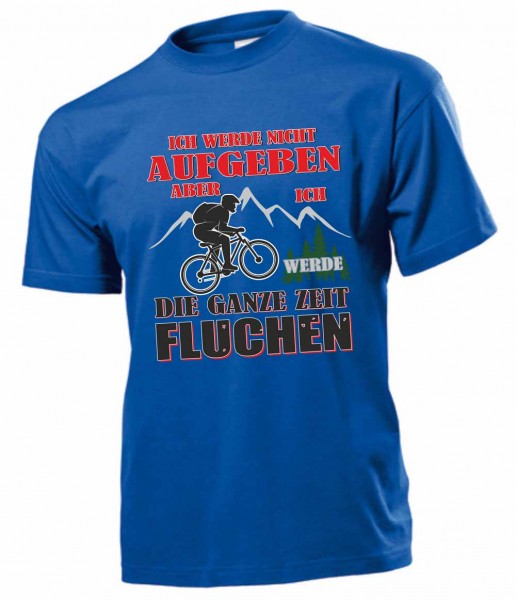 Fun-Shirt - Ich werde nicht aufgeben, aber fluchen Fun-Shirt - Ich werde nicht aufgeben, aber fluchen