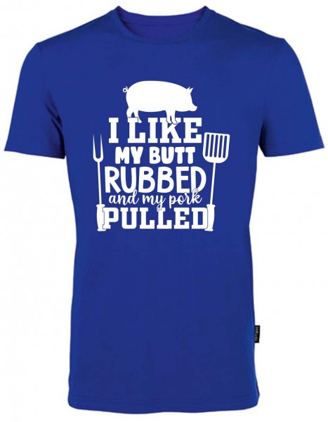BBQ Fun-Shirt - I Like My Butt Rubbed And My Pork Pulled HRM101MPP BBQ Fun-Shirt - I Like My Butt Rubbed And My Pork Pulled HRM101MPP