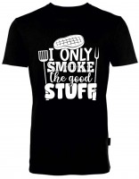 BBQ Fun-Shirt - I Only Smoke The Good Stuff HRM101TGS BBQ Fun-Shirt - I Only Smoke The Good Stuff HRM101TGS