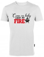 BBQ Fun-Shirt - Come On Baby Light My Fire HRM101LMF BBQ Fun-Shirt - Come On Baby Light My Fire HRM101LMF
