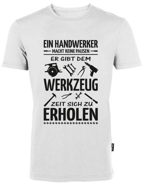 Workwear Fun-Shirt - Ein Handwerker macht keine Pause HRM101HW Workwear Fun-Shirt - Ein Handwerker macht keine Pause HRM101HW