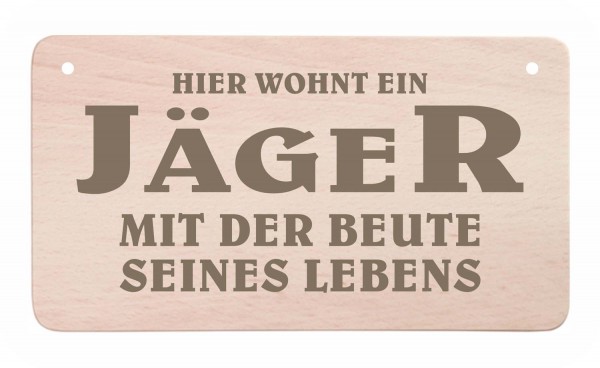 Holz-Türschild - Hier wohnt ein Jäger