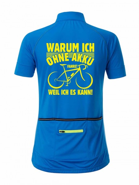 Damen Radshirt "Warum ich ohne Akku fahre" JN513OA Damen Radshirt "Warum ich ohne Akku fahre" JN513OA