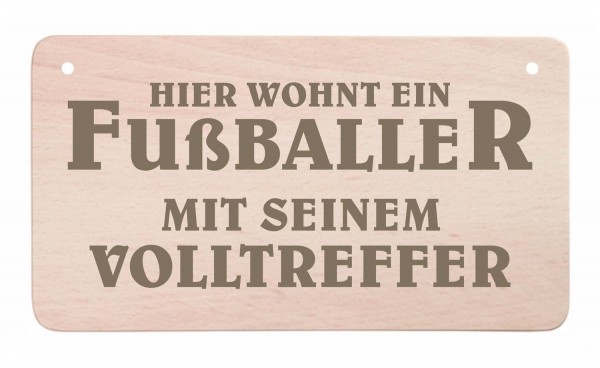 Holz-Türschild - Hier wohnt ein Fußballer