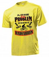 Fun-Shirt - Ich habe ein Problem Fun-Shirt - Ich habe ein Problem